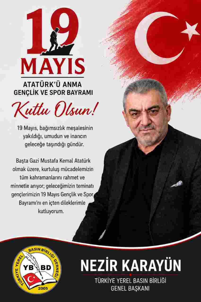 Nezir Karayün’den Anlamlı 19 Mayıs Mesajı