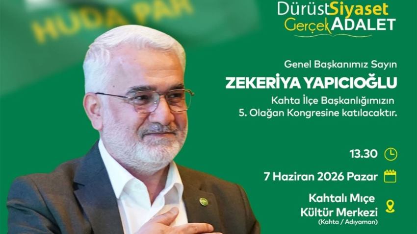 Zekeriya Yapıcıoğlu Kahta’da Kongreye Katılacak