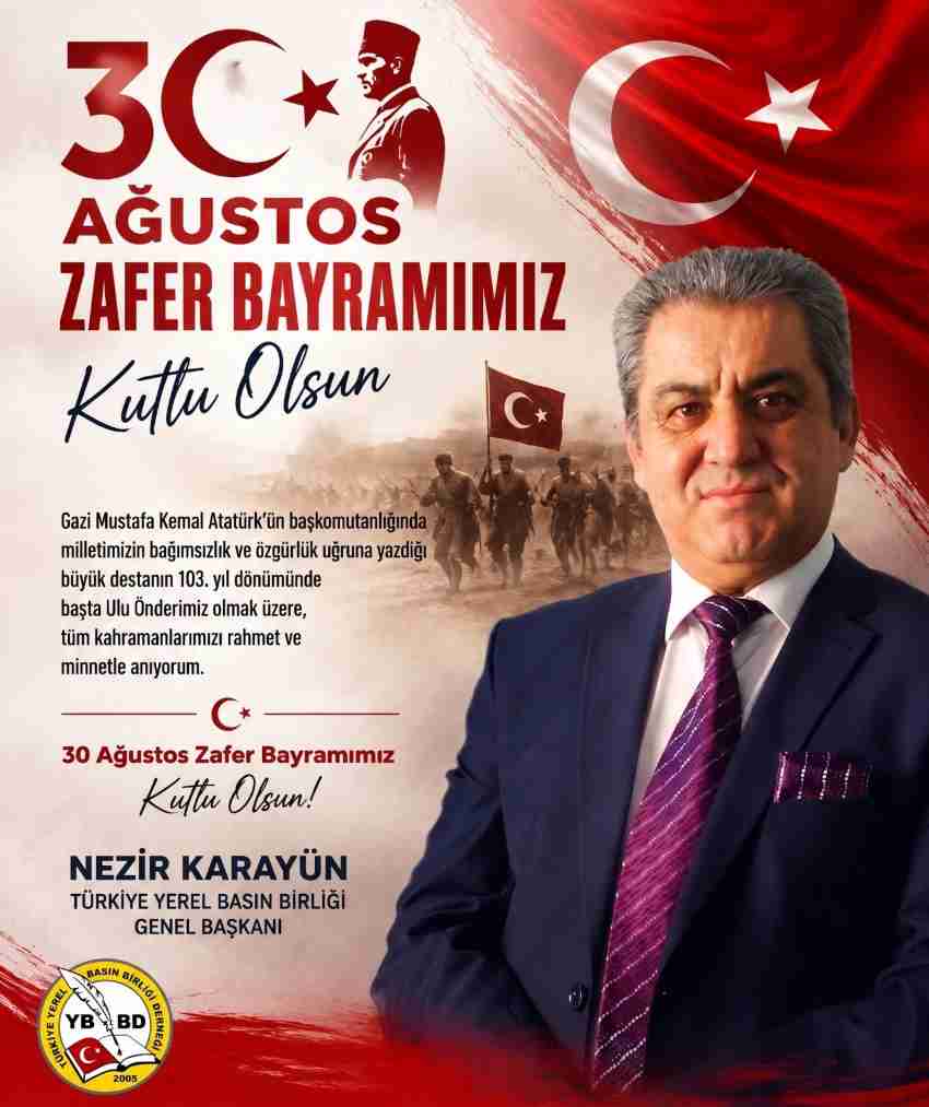 Karayün’den 30 Ağustos Zafer Bayramı mesajı