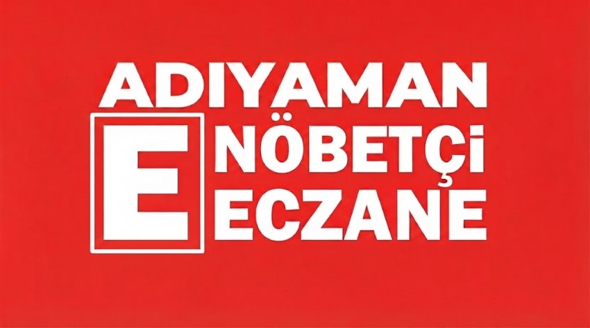 Adıyaman'da bugün nöbetçi eczaneler – 7 Eylül 2026